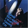 I Won't Change You [CD 2]