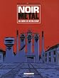 Noir m�tal : Au coeur de Metaleurop