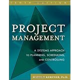 Project Management: A Systems Approach to Planning, Scheduling, and Controlling