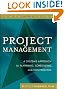 Project Management: A Systems Approach to Planning, Scheduling, and Controlling