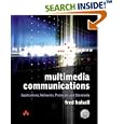Multimedia Communications: Applications, Networks, Protocols and... by Fred Halsall