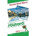 Guide du Routard Savoie Mont-Blanc 2012/2013
