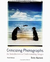 Criticizing Photographs: An Introduction to Understanding Images