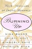  : Burning Up: Tales of Erotic Romance