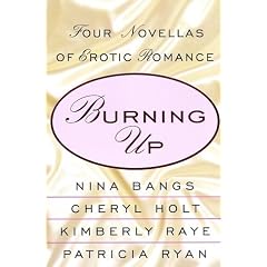 Burning Up: Four Novellas of Erotic Romance