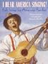 I Hear America Singing!: Folksongs for American Families