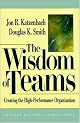 The Wisdom of Teams: Creating the High-Performance Organization