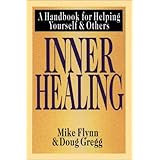 inner healing a handbook for helping yourself and others