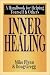 Inner Healing: A Handbook for Helping Yourself and Others