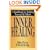 Inner Healing: A Handbook for Helping Yourself and Others