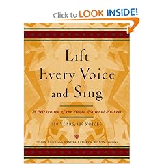 Lift Every Voice and Sing: A Celebration of the Negro National Anthem; 100 Years, 100 Voices