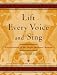 Lift Every Voice and Sing: A Celebration of the Negro National Anthem; 100 Years, 100 Voices