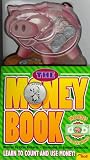The Money Book: With Play Money (I Can Do It Books)