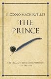 Niccolo Machiavelli's the "Prince": A 52 Brilliant Ideas Interpretation (Infinite Success Series)