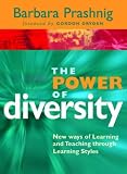 The Power of Diversity: New Ways of Learning and Teaching Through Learning Styles (Visions of Education)