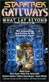Gateways #7:  What Lay Beyond (Star Trek)