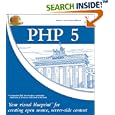 PHP 5: Your visual blueprint for creating open source,... by ToBoudreaux