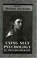 Using Self Psychology in Psychotherapy