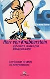 Herr von Knabberstein und andere tierisch gute Bibelgeschichten - Ein Praxisbuch f&uuml;r Schule und Kindergottesdienst - Susanne Richter