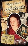 The Road Through Wonderland: Surviving John Holmes   [ROAD THROUGH WONDERLAND] [Paperback]