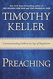 Preaching: Communicating Faith in an Age of Skepticism