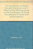 The Fortification of yellow fats with vitamins A and D