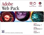 Adobe Web Pack: Photoshop 7, LiveMotion 2, GoLive 6 (Professional Projects)