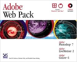 Adobe Web Pack: Photoshop 7, LiveMotion 2, GoLive 6 (Professional Projects)