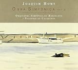 Joaquim Homs: Obra SimfÃ²nica, Vol. 2