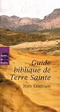 Guide Biblique de Terre Sainte (N.ed)