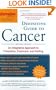 Alternative Medicine Magazine's Definitive Guide to Cancer: An Integrated Approach to Prevention, Treatment, and Healing (Alternative Medicine Definative Guide)