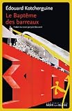 Le bapt�me des barreaux : Notes prises � l'arrach�