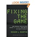 Fixing the Game: How Runaway Expectations Broke the Economy, and How to Get Back to Reality