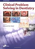 Clinical Problem Solving in Dentistry, 2e