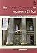 The Routledge Companion to Museum Ethics (Routledge Companions (Paperback))