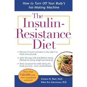 The Insulin-Resistance Diet--Revised and Updated: How to Turn Off Your Body's Fat-Making Machine