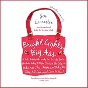 Bright Lights, Big Ass | [Jen Lancaster]