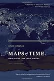 Maps of Time: An Introduction to Big History