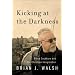 Kicking at the Darkness: Bruce Cockburn and the Christian Imagination