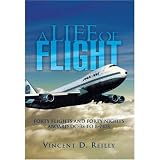 A Life of Flight: Forty Flights and Forty Nights Aboard DC-3s to B-747s