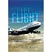 A Life of Flight: Forty Flights and Forty Nights Aboard DC-3s to B-747s
