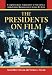 The Presidents on Film: A Comprehensive Filmography of Portrayals from George Washington to George W. Bush