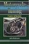 Motorcycle Tuning: Two Stroke