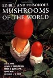 Edible and Poisonous Mushrooms of the World