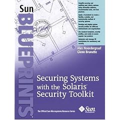 Securing Systems with the Solaris Toolkit (Sun BluePrints, The Official Sun Microsystems Resource Series)
