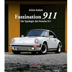 Faszination 911. Die Typologie des Porsche 911