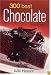 300 Best Chocolate Recipes