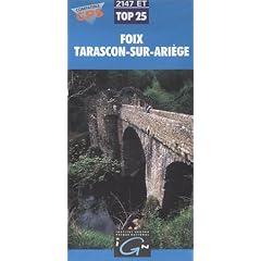Foix, Tarascon-sur-Ariege ~ IGN Top 25 2147ET  (Paper Version)