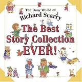 The Best Story Collection EVER! (Busy World of Richard Scarry)