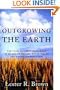 Outgrowing the Earth: The Food Security Challenge in an Age of Falling Water Tables and Rising Temperatures